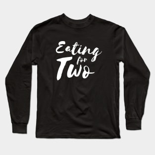 Eating for tow T-shirt Long Sleeve T-Shirt